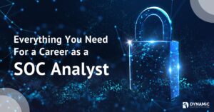 Everything You Need for a Career as a SOC Analyst in 2024